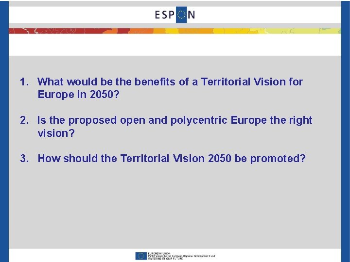 1. What would be the benefits of a Territorial Vision for Europe in 2050?