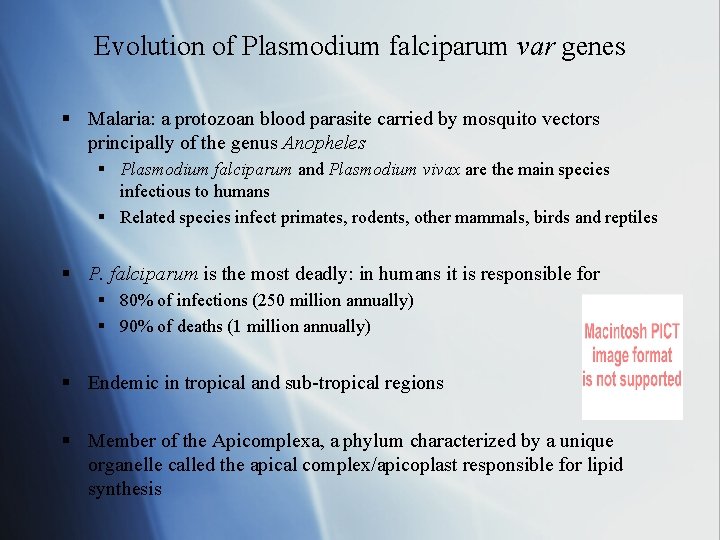 Evolution of Plasmodium falciparum var genes § Malaria: a protozoan blood parasite carried by