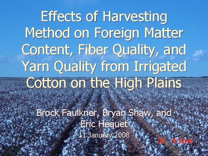Effects of Harvesting Method on Foreign Matter Content, Fiber Quality, and Yarn Quality from