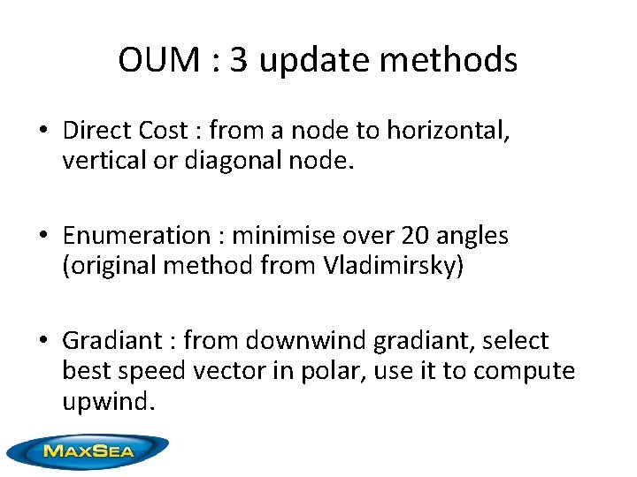 OUM : 3 update methods • Direct Cost : from a node to horizontal,