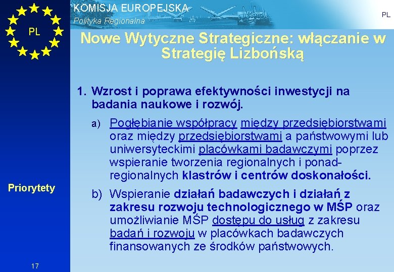 KOMISJA EUROPEJSKA Polityka Regionalna PL PL Nowe Wytyczne Strategiczne: włączanie w Strategię Lizbońską 1.