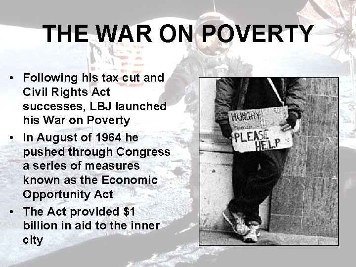 THE WAR ON POVERTY • Following his tax cut and Civil Rights Act successes,