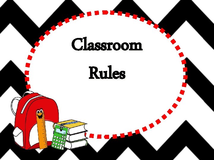 Classroom Rules 