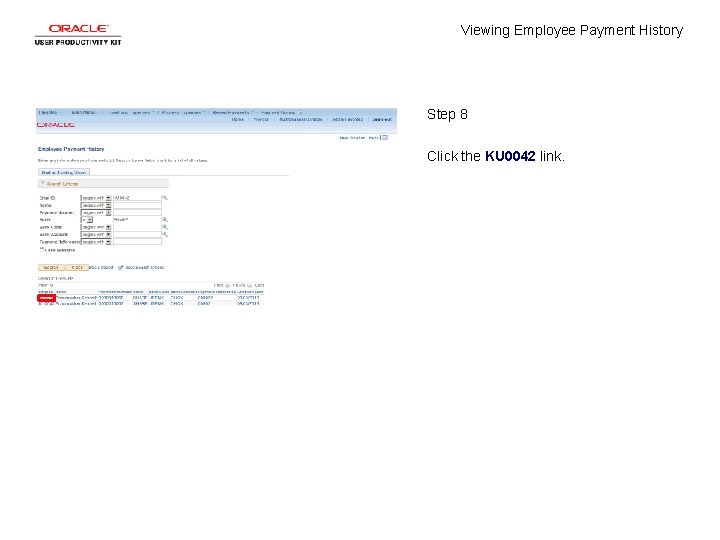 Viewing Employee Payment History Step 8 Click the KU 0042 link. 