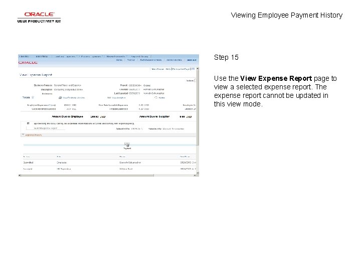 Viewing Employee Payment History Step 15 Use the View Expense Report page to view