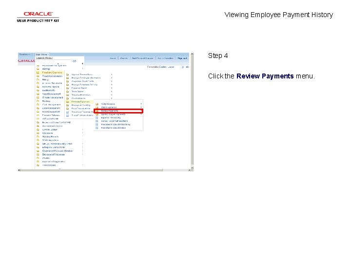 Viewing Employee Payment History Step 4 Click the Review Payments menu. 