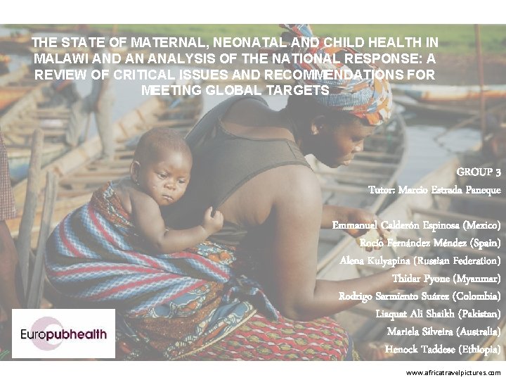 THE STATE OF MATERNAL, NEONATAL AND CHILD HEALTH IN MALAWI AND AN ANALYSIS OF