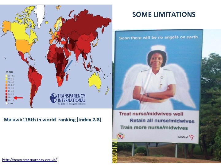 SOME LIMITATIONS Malawi: 115 th in world ranking (index 2. 8) http: //www. transparency.