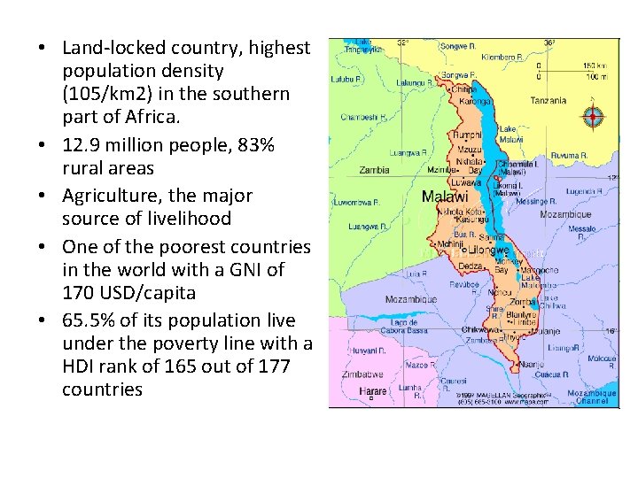  • Land-locked country, highest population density (105/km 2) in the southern part of