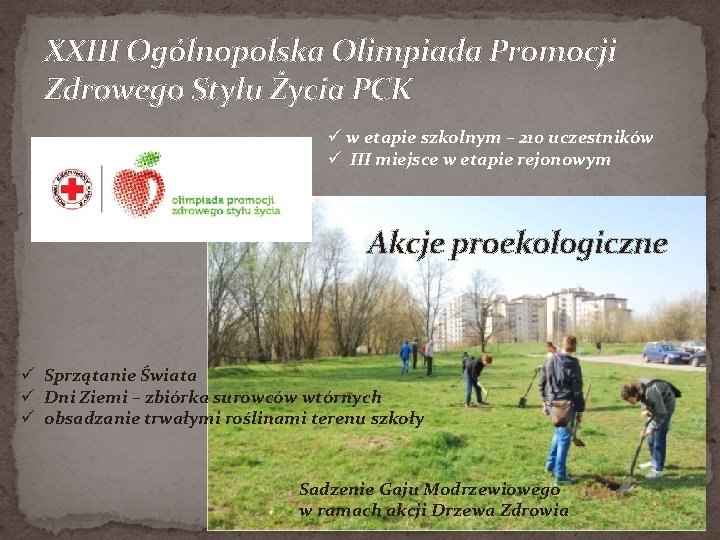 XXIII Ogólnopolska Olimpiada Promocji Zdrowego Stylu Życia PCK ü w etapie szkolnym – 210