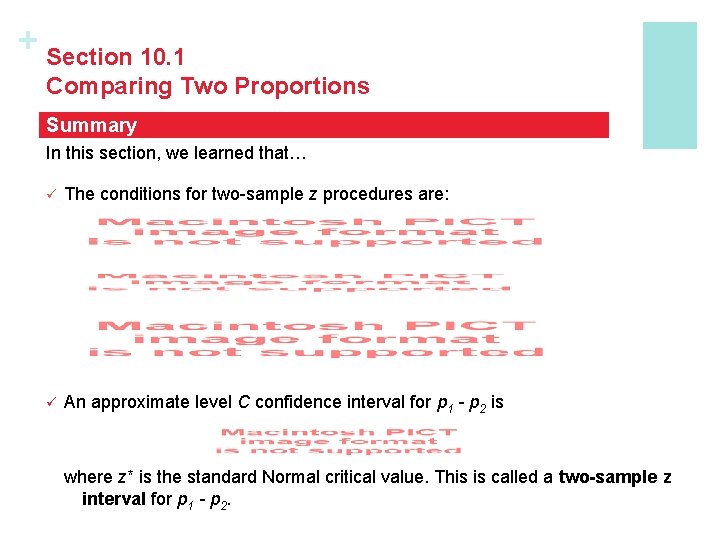 + Section 10. 1 Comparing Two Proportions Summary In this section, we learned that…