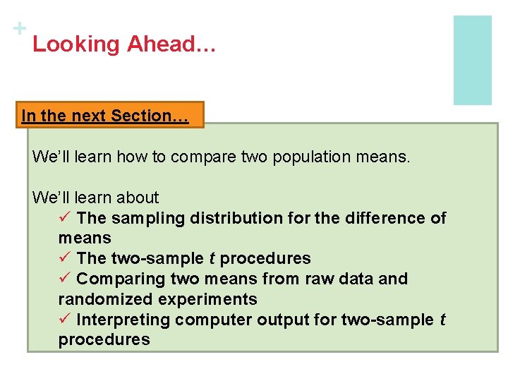 + Looking Ahead… In the next Section… We’ll learn how to compare two population