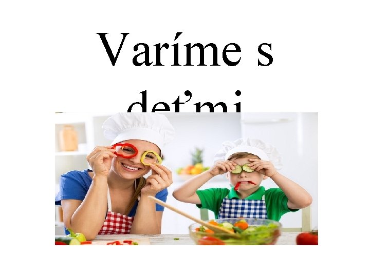 Varíme s deťmi 