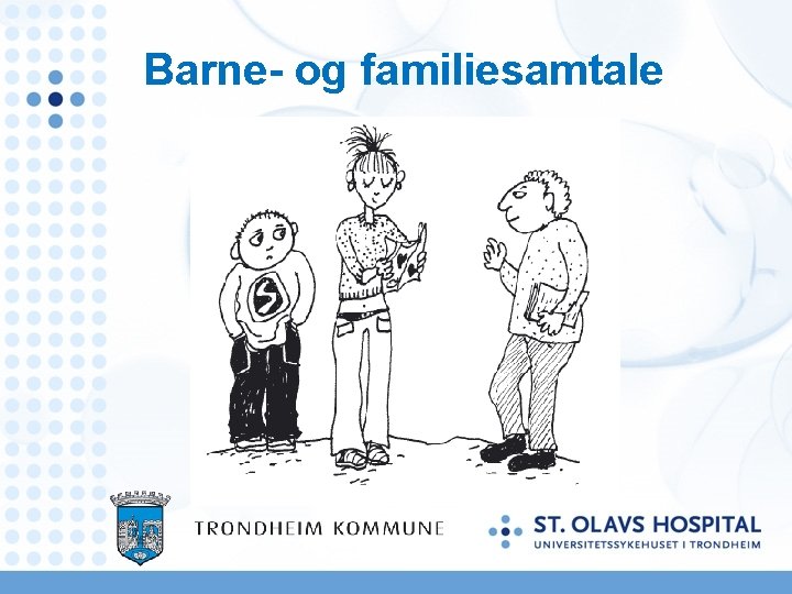 Barne- og familiesamtale 