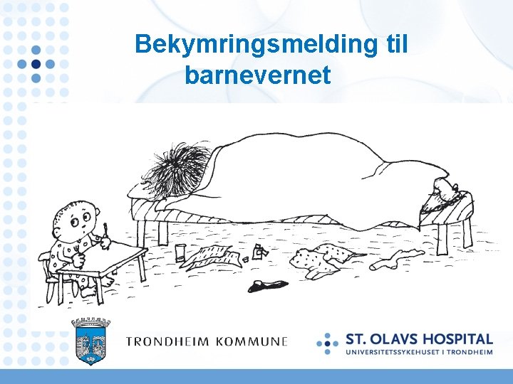 Bekymringsmelding til barnevernet 