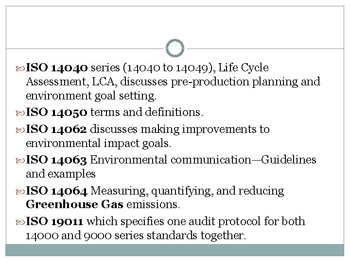  ISO 14040 series (14040 to 14049), Life Cycle Assessment, LCA, discusses pre-production planning