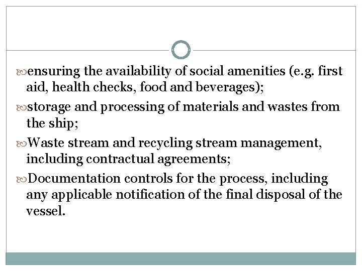  ensuring the availability of social amenities (e. g. first aid, health checks, food