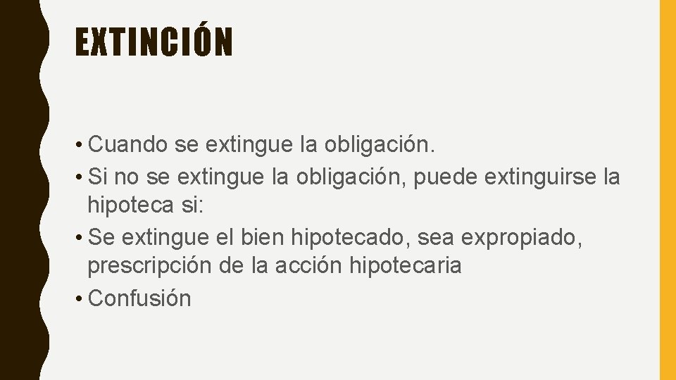 EXTINCIÓN • Cuando se extingue la obligación. • Si no se extingue la obligación,