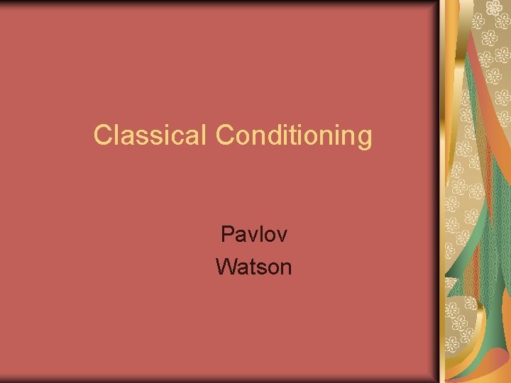 Classical Conditioning Pavlov Watson 