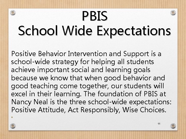 PBIS School Wide Expectations Positive Behavior Intervention and Support is a school-wide strategy for