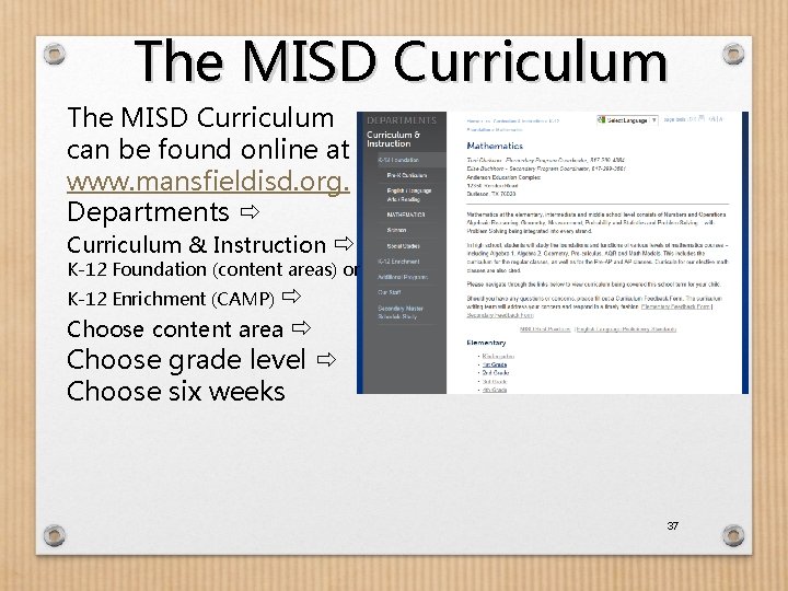 The MISD Curriculum can be found online at www. mansfieldisd. org. Departments Curriculum &