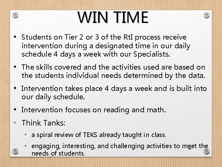 WIN TIME • Students on Tier 2 or 3 of the Rt. I process WIN TIME • Students on Tier 2 or 3 of the Rt. I process