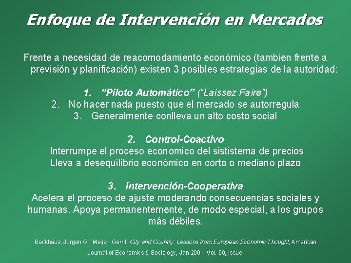 Enfoque de Intervención en Mercados Frente a necesidad de reacomodamiento económico (tambien frente a