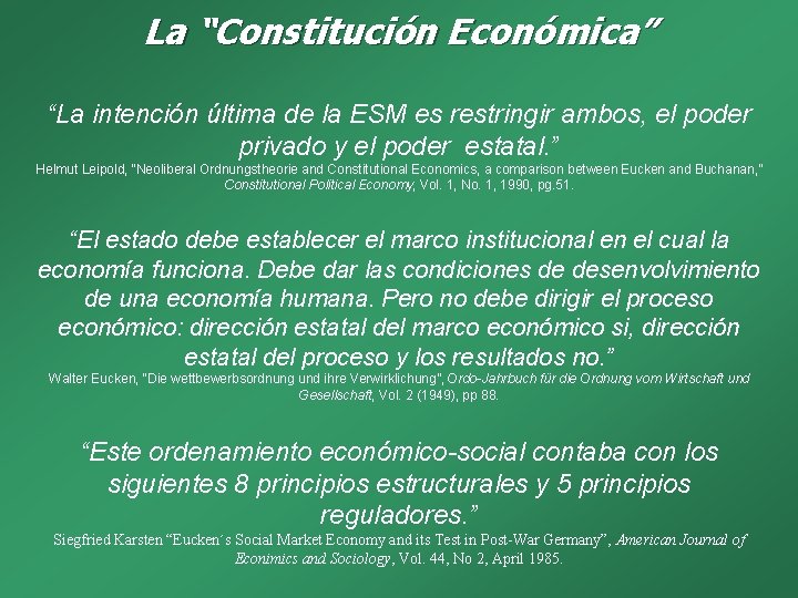 La “Constitución Económica” “La intención última de la ESM es restringir ambos, el poder
