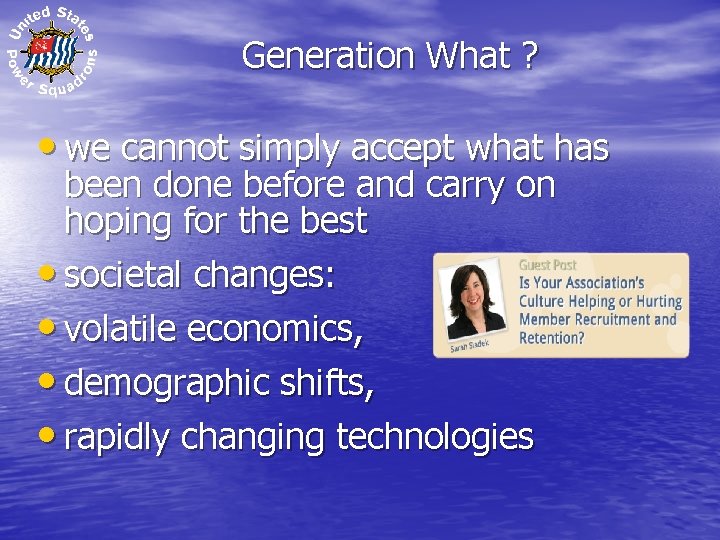 Generation What ? • we cannot simply accept what has been done before and