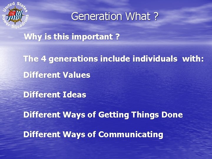 Generation What ? Why is this important ? The 4 generations include individuals with: