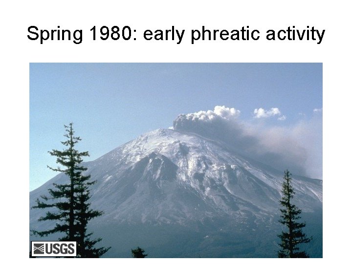 Spring 1980: early phreatic activity 