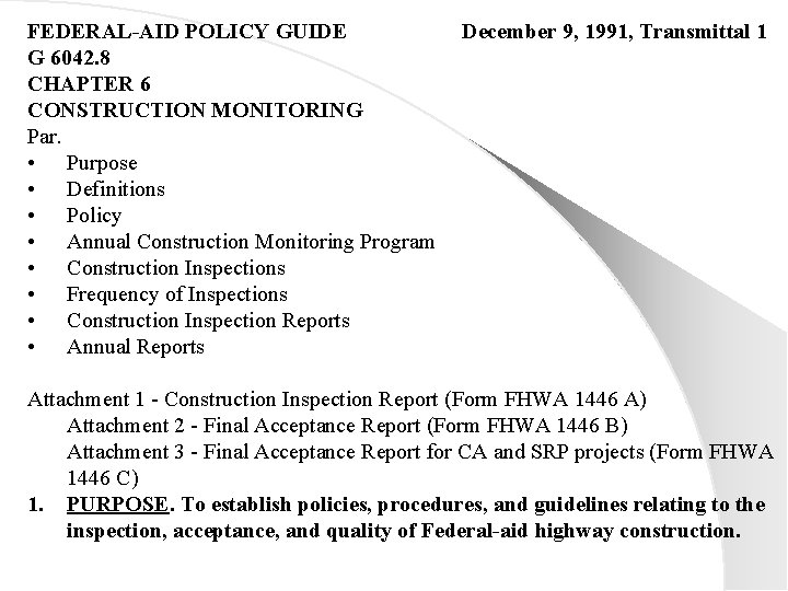FEDERAL-AID POLICY GUIDE G 6042. 8 CHAPTER 6 CONSTRUCTION MONITORING Par. • Purpose •