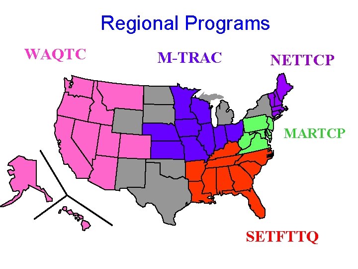 Regional Programs WAQTC M-TRAC NETTCP MARTCP SETFTTQ 