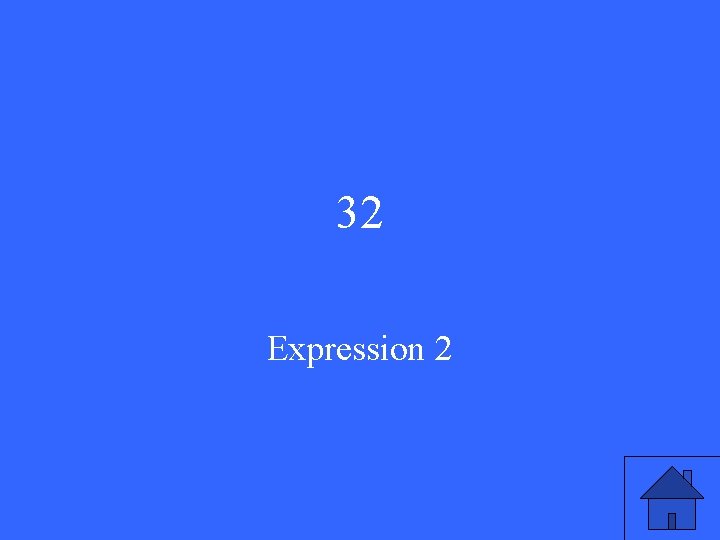32 Expression 2 32 Expression 2