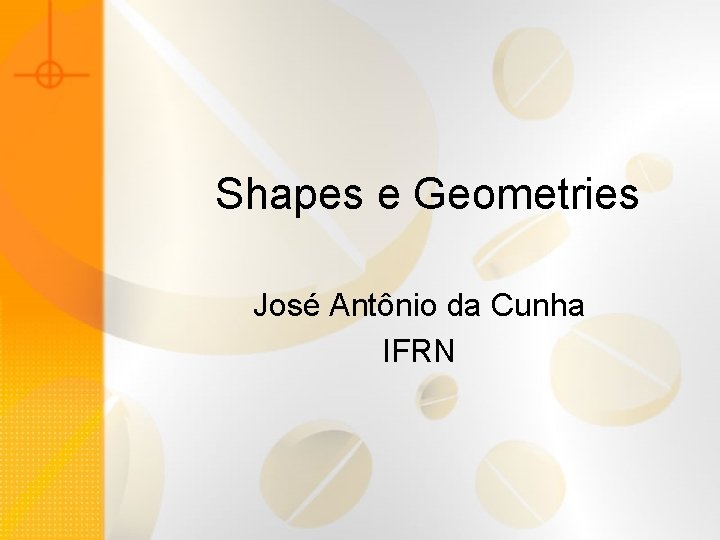 Shapes e Geometries José Antônio da Cunha IFRN 