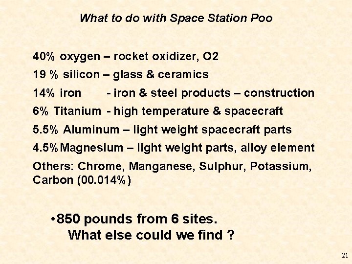What to do with Space Station Poo 40% oxygen – rocket oxidizer, O 2