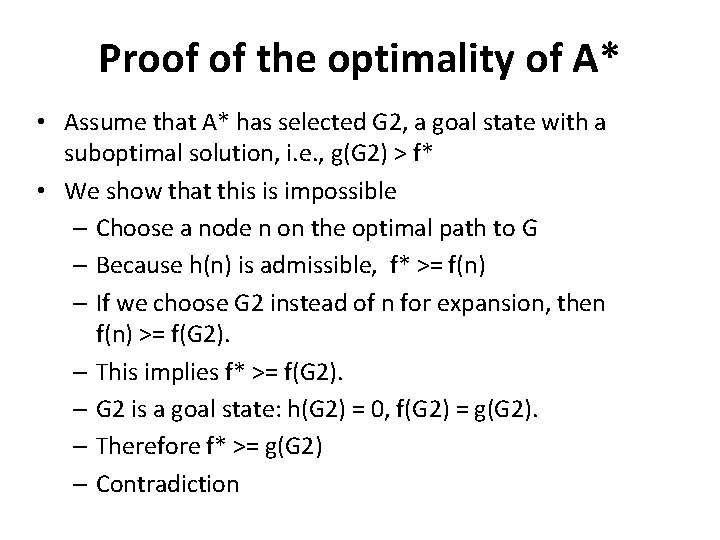 Proof of the optimality of A* • Assume that A* has selected G 2,