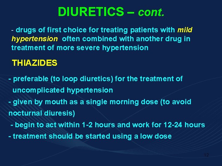 DIURETICS – cont. - drugs of first choice for treating patients with mild hypertension