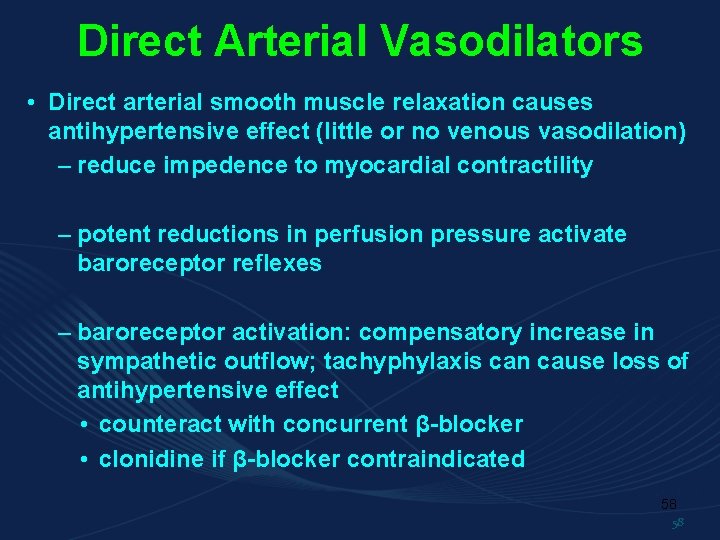 Direct Arterial Vasodilators • Direct arterial smooth muscle relaxation causes antihypertensive effect (little or