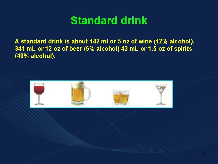 Standard drink A standard drink is about 142 ml or 5 oz of wine