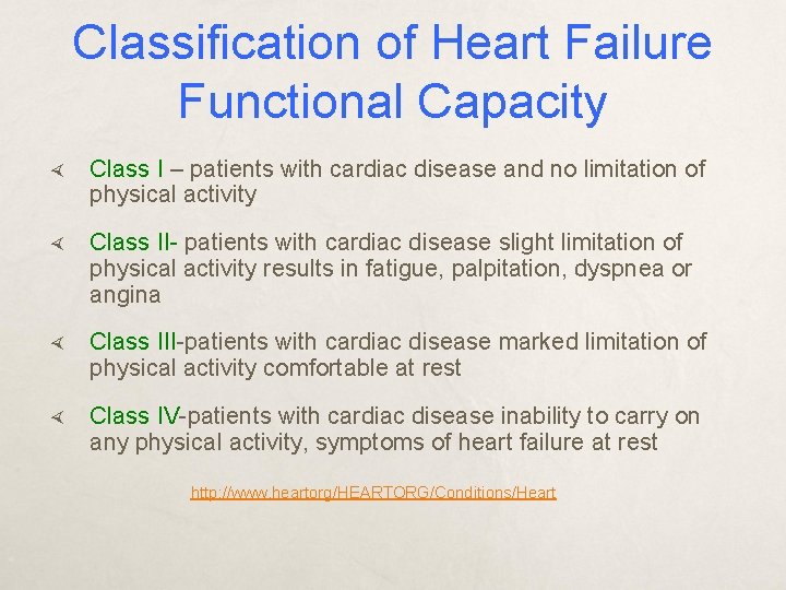 Classification of Heart Failure Functional Capacity Class I – patients with cardiac disease and