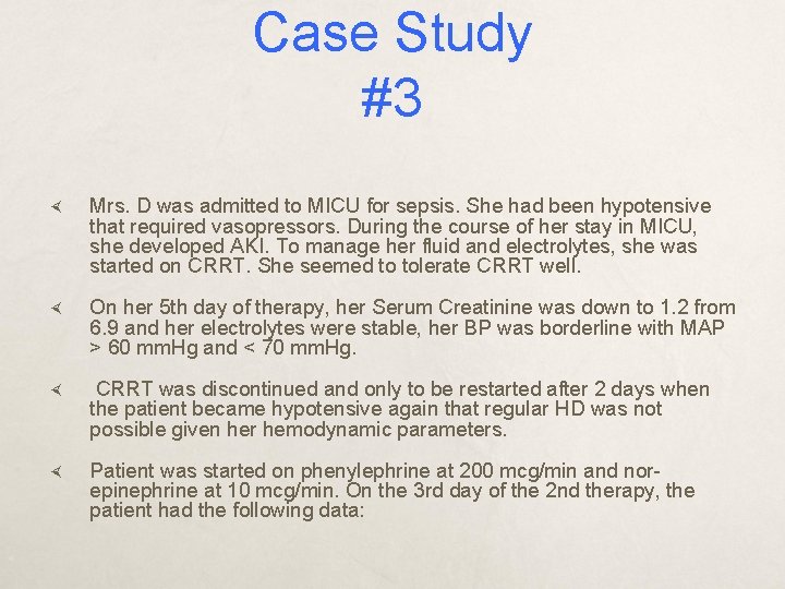 Case Study #3 Mrs. D was admitted to MICU for sepsis. She had been