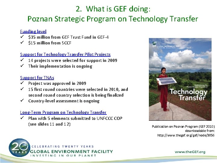 2. What is GEF doing: Poznan Strategic Program on Technology Transfer Funding level ü
