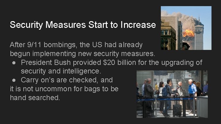 Security Measures Start to Increase After 9/11 bombings, the US had already begun implementing