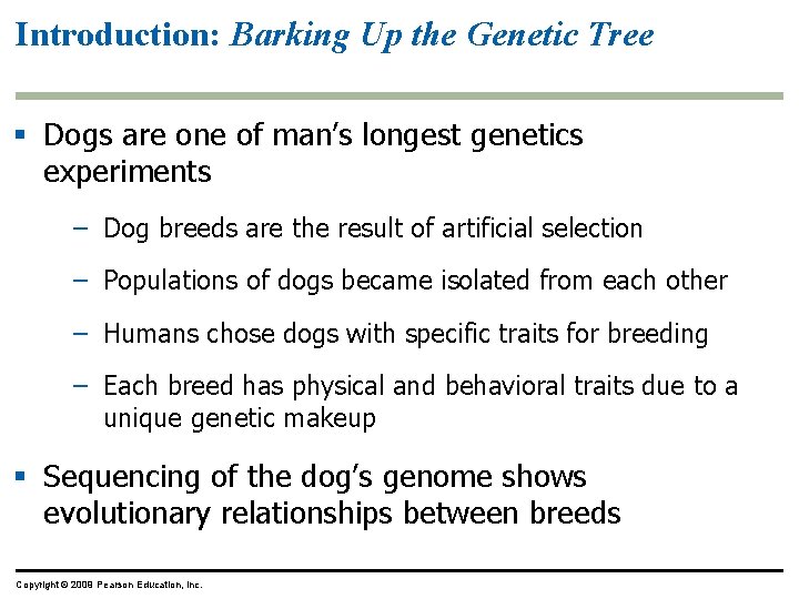 Introduction: Barking Up the Genetic Tree Dogs are one of man’s longest genetics experiments