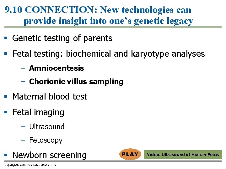 9. 10 CONNECTION: New technologies can provide insight into one’s genetic legacy Genetic testing