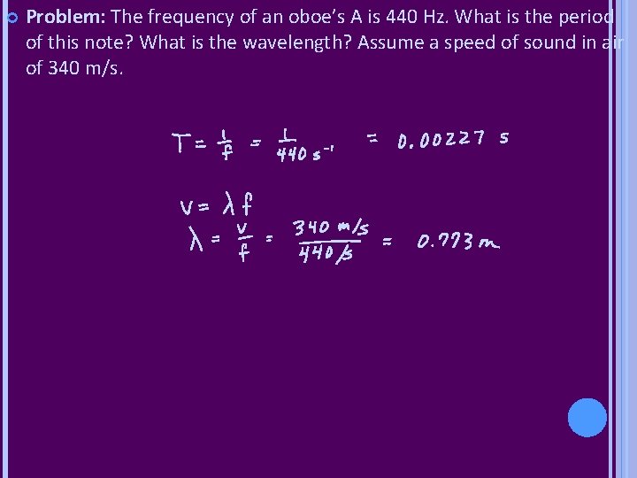Problem: The frequency of an oboe’s A is 440 Hz. What is the Problem: The frequency of an oboe’s A is 440 Hz. What is the