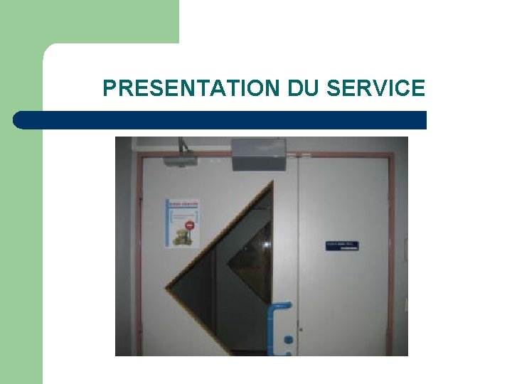 PRESENTATION DU SERVICE 