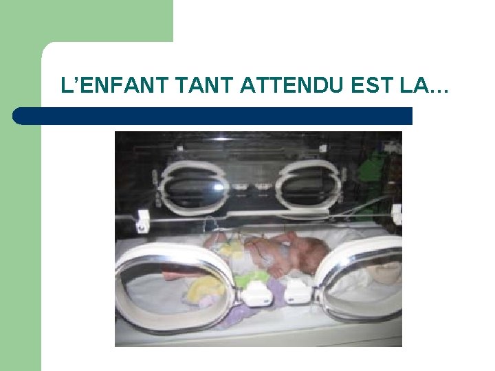 L’ENFANT TANT ATTENDU EST LA… 