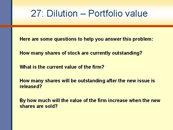 27: Dilution – Portfolio value Here are some questions to help you answer this
